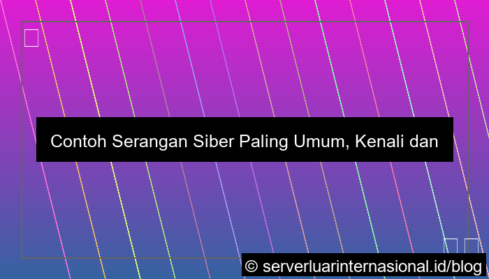 contoh serangan siber