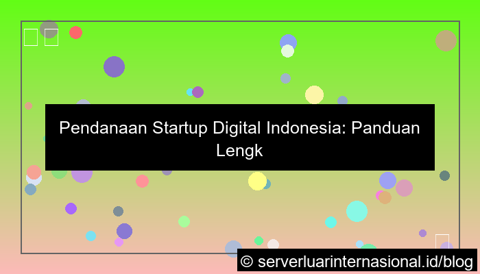 pendanaan startup digital indonesia