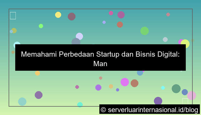 visual perbedaan startup dan bisnis digital