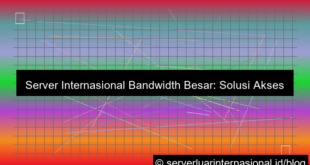 desain server internasional bandwidth besar