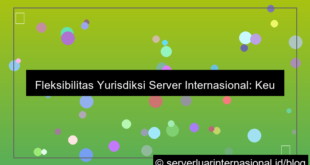 ilustrasi server internasional jurisdiction fleksibel