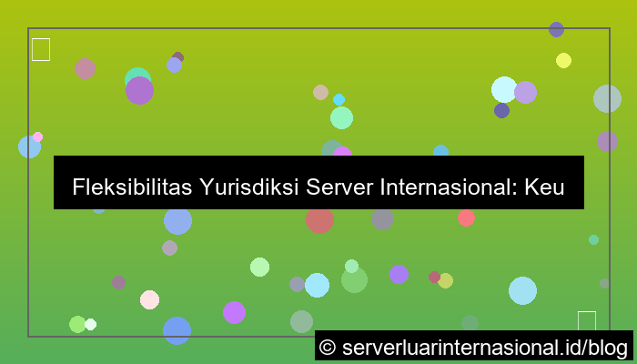 ilustrasi server internasional jurisdiction fleksibel