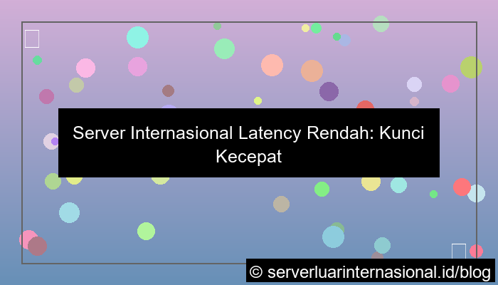 ilustrasi server internasional latency rendah