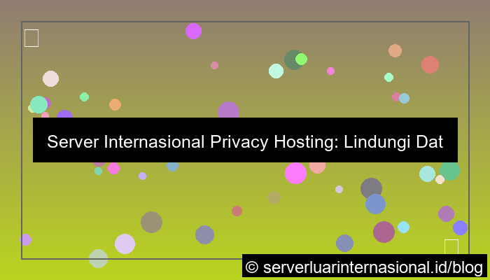 desain server internasional privacy hosting