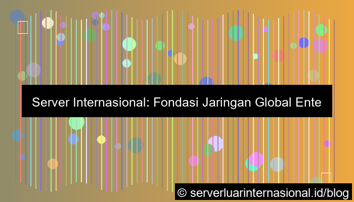 server internasional untuk jaringan global enterprise
