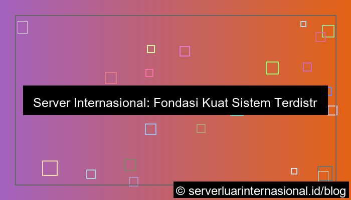 grafik server internasional untuk sistem terdistribusi global