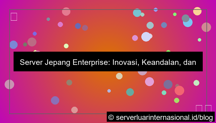 server jepang enterprise