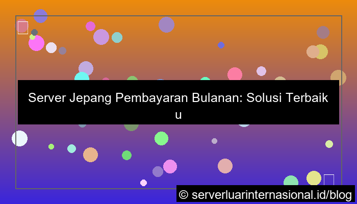 server jepang pembayaran bulanan