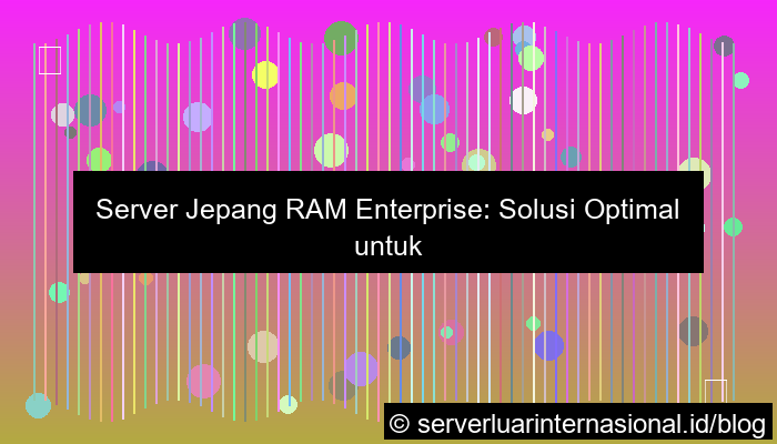 ilustrasi server jepang ram enterprise