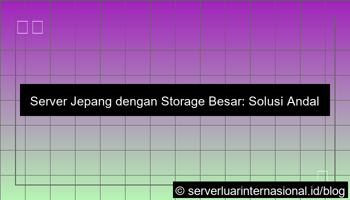 server jepang storage besar