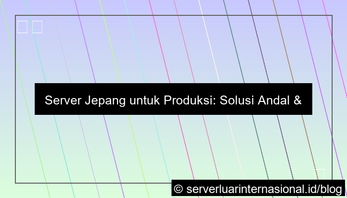 server jepang untuk environment production