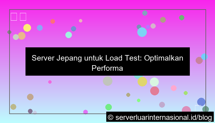 ilustrasi server jepang untuk load test
