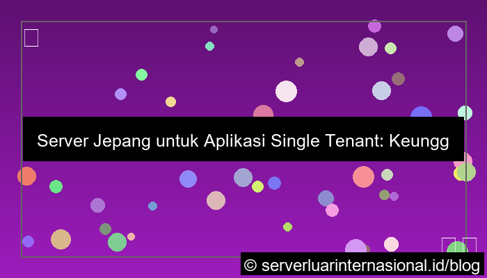 ilustrasi server jepang untuk single tenant app