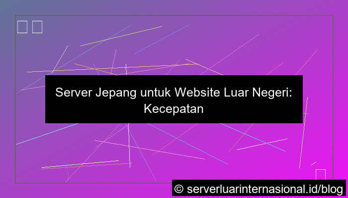 server jepang untuk website luar negeri