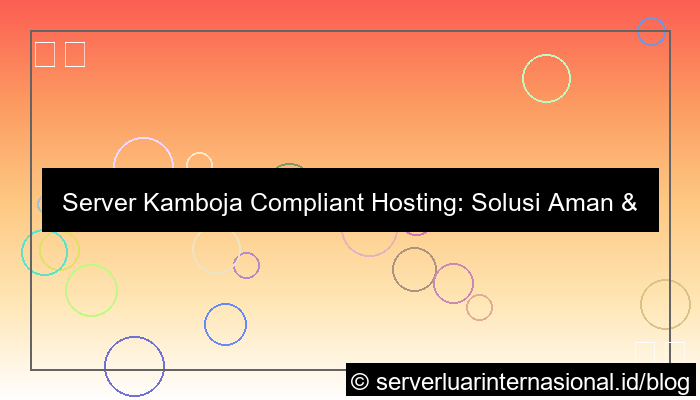 server kamboja compliant hosting