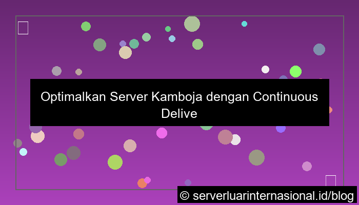 grafik server kamboja continuous delivery