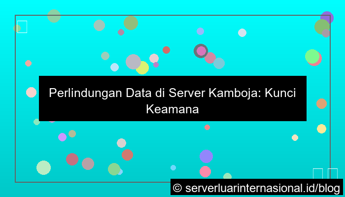 server kamboja data protection