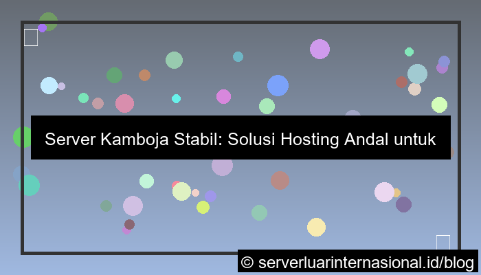 server kamboja stabil