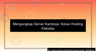 server kamboja tanpa sensor ketat