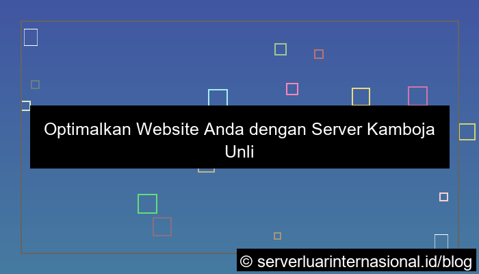 visual server kamboja unlimited