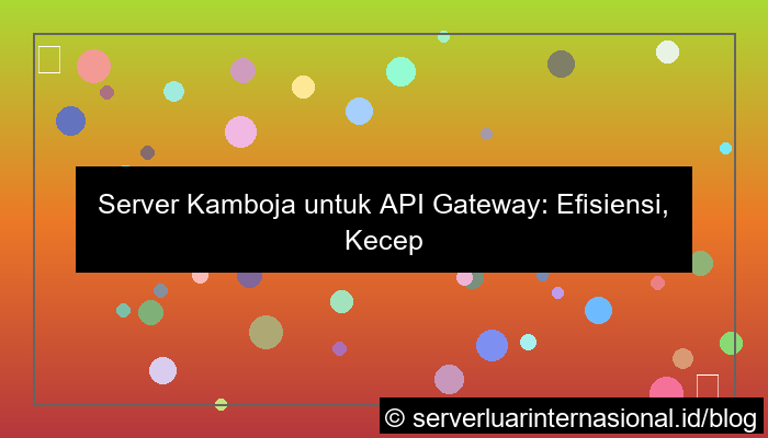 gambar server kamboja untuk api gateway