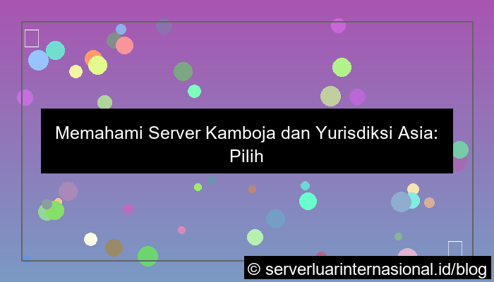 grafik server kamboja yurisdiksi asia