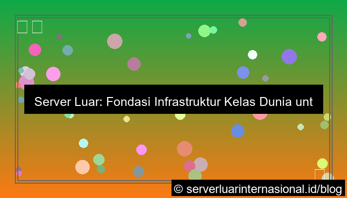 gambar server luar infrastruktur kelas dunia