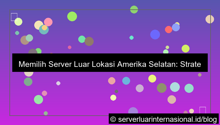 grafik server luar lokasi amerika selatan