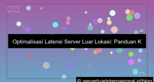 server luar lokasi latency optimal