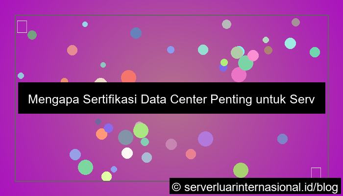 ilustrasi server luar sertifikasi data center