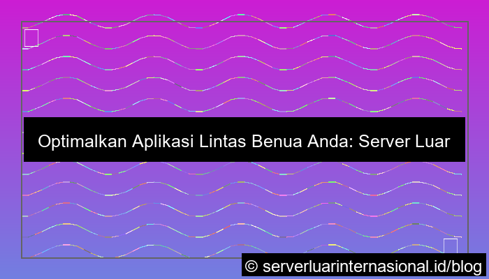 gambar server luar untuk aplikasi lintas benua