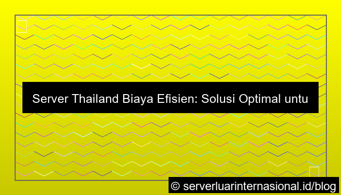 server thailand biaya efisien