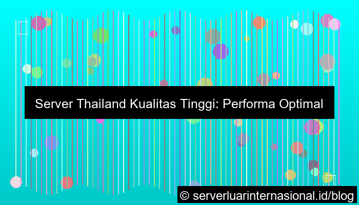 server thailand kualitas tinggi