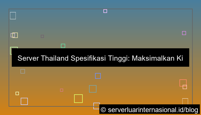 server thailand spesifikasi tinggi
