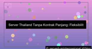 server thailand tanpa kontrak panjang