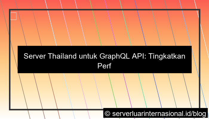server thailand untuk graphql api
