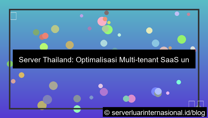 gambar server thailand untuk multi tenant saas