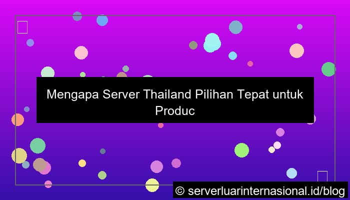 desain server thailand untuk production server