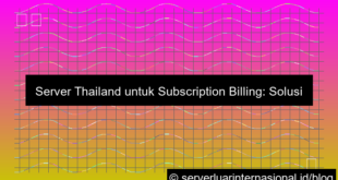 server thailand untuk subscription billing
