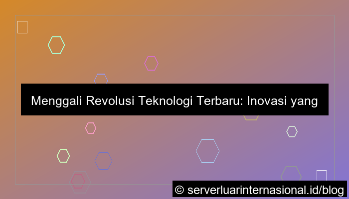 visual teknologi terbaru