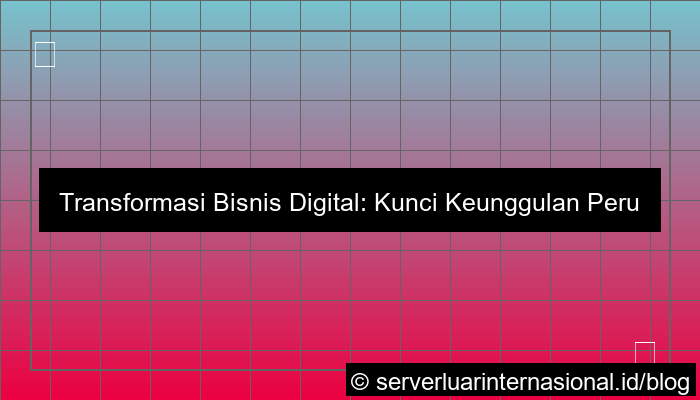 transformasi bisnis digital perusahaan