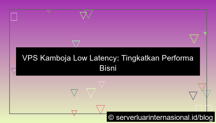 desain vps kamboja low latency