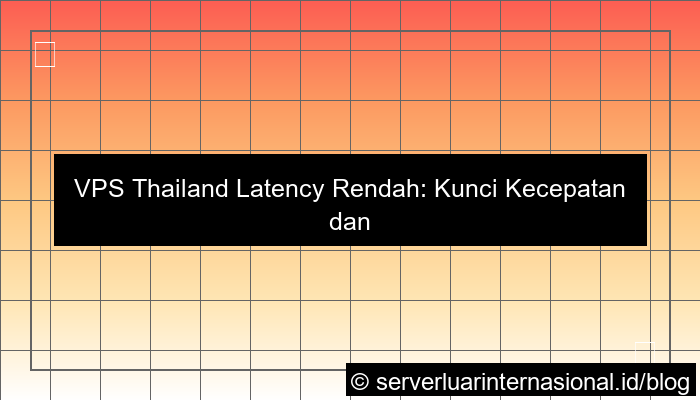vps thailand latency rendah asean