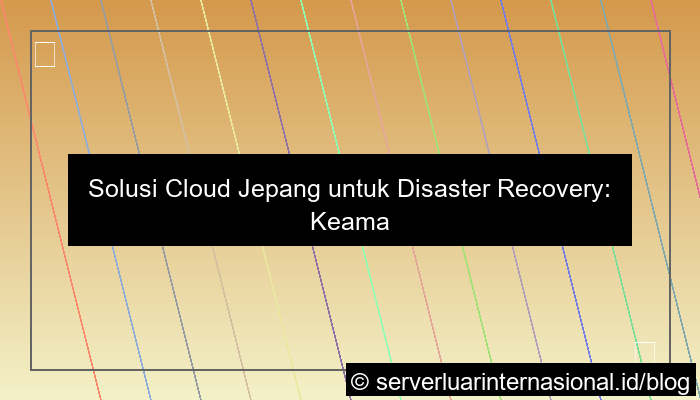 cloud jepang untuk disaster recovery