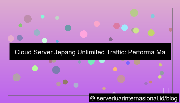cloud server jepang unlimited traffic