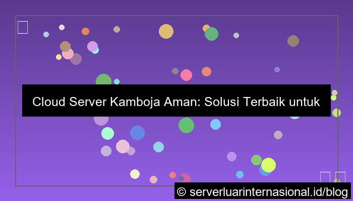 cloud server kamboja aman