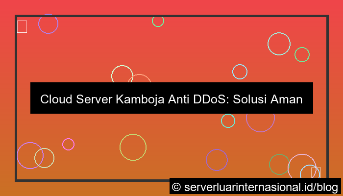 cloud server kamboja anti ddos