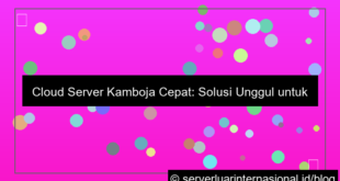 cloud server kamboja cepat