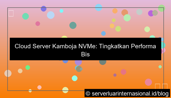 grafik cloud server kamboja nvme