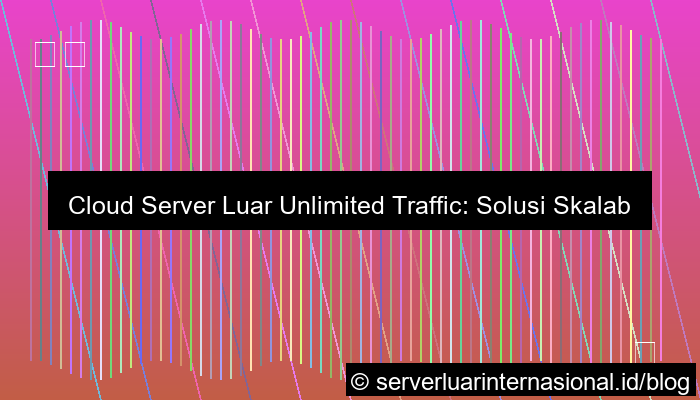 visual cloud server luar unlimited traffic